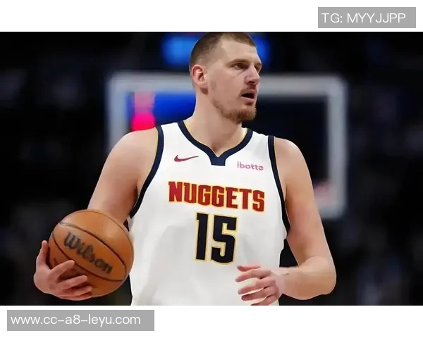 约基奇三分球表现不佳仍自信表示将进行调整期待更好发挥 约基奇三分球表现不佳仍自信表示将进行调整期待更好发挥