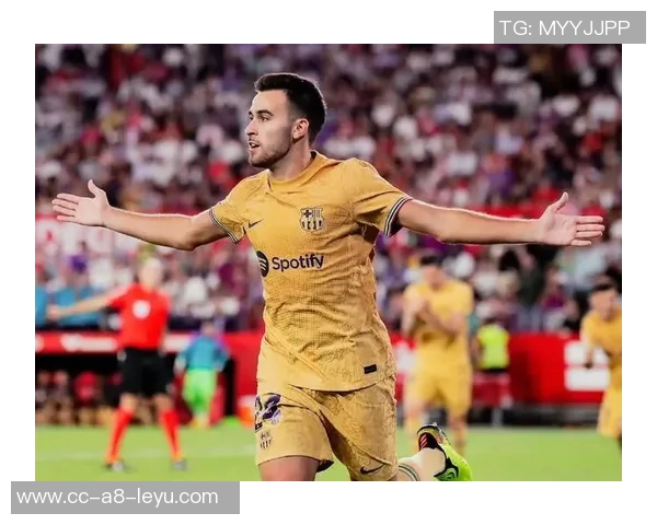 埃里克加西亚续约谈判未果巴黎俱乐部对其表现高度关注